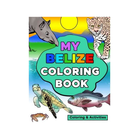 My Belize Coloring Book